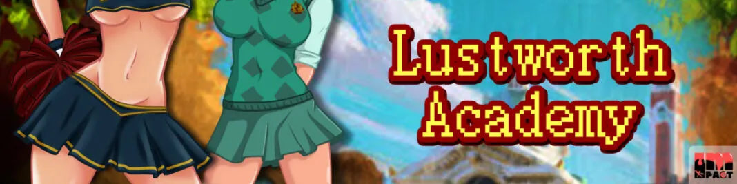 Lustworth Academy [v0.40.7][ImpactXPlay]